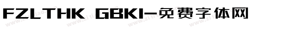 FZLTHK GBK1字体转换